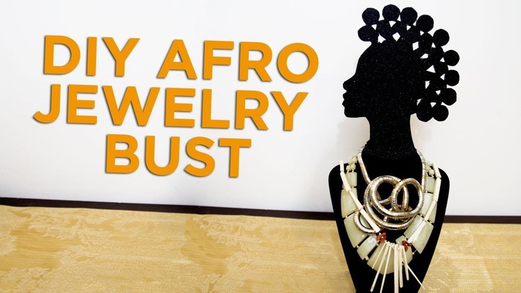 DIY (Do-it-yourself) Afro Jewelry Bust