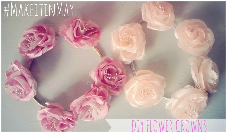 ✿ DIY Easy Flower Crowns ♛ #MakeitinMay