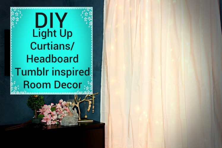 DIY Light up Curtains.Headboard - Affordable Tumblr Inspired Room Decor
