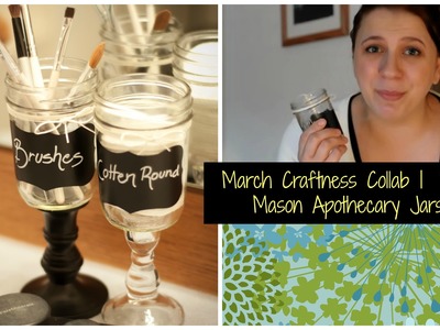 DIY Mason Apothecary Jars How-To | March Craftness Collab