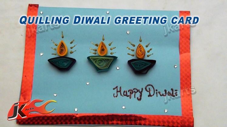 DIY Paper Quilling Diwali Greeting Card - JK Arts 162