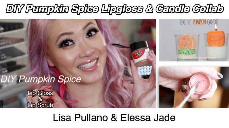 DIY Pumpkin Spice Lip Scrub & Lip Gloss w.  Lisa Pullano Collab