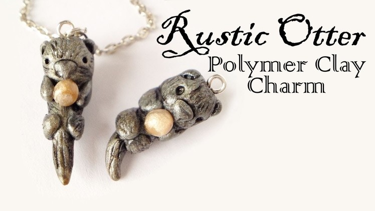 DIY Vintage.Rustic Otter Polymer Clay Charm