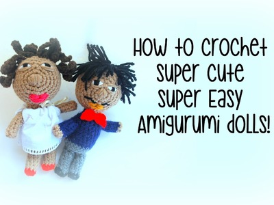 How to crochet a doll!
