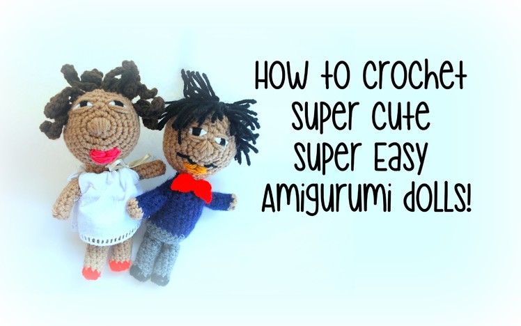 How to crochet a doll!