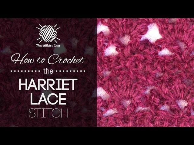How to Crochet the Harriet Lace Stitch