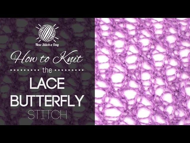 How to Knit the Lace Butterfly Stitch