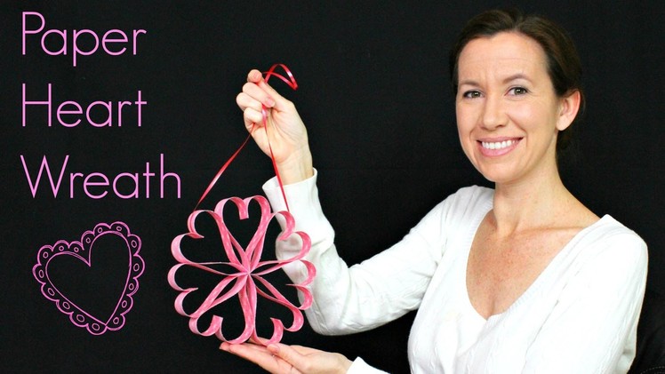 HOW TO MAKE A PAPER HEART WREATH
