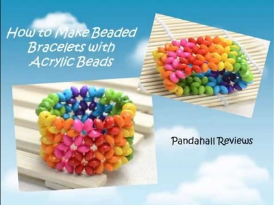 How to Make Beaded Bracelets With Acrylic Beads - Pandahall Reviews