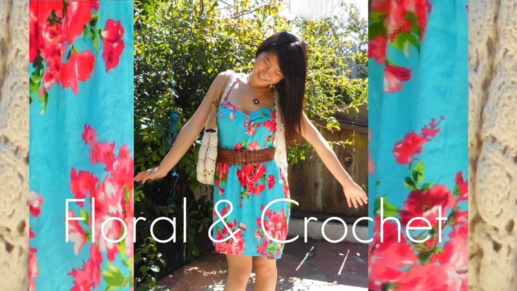 Lookbook: Summer Floral & Crochet