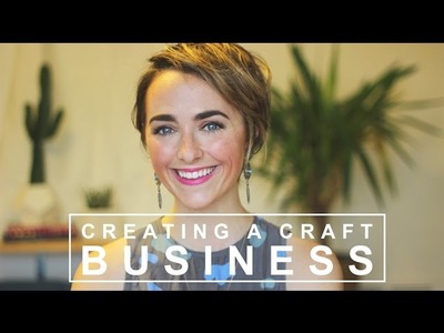 REAL TALK: BUILDING A CRAFT BUSINESS