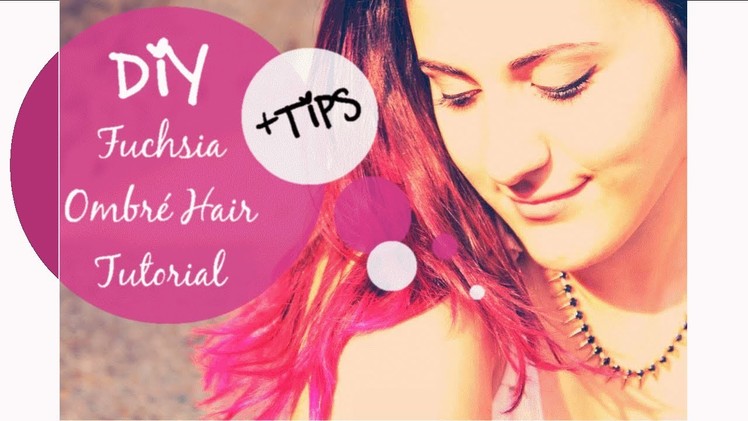 Tutorial : How to make DIY Fuchsia Ombré Hair. DIY Fuchsia ends + My tips and tricks! . ENG