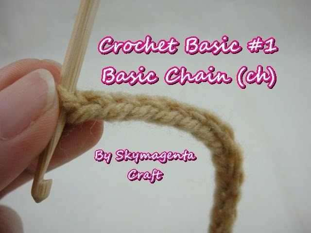 Crochet Basic Stitches #1 - Chain (ch)