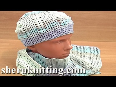 Crochet  Hat With Crochet Scarf Pattern Tutorial 4 Part 1 of 3