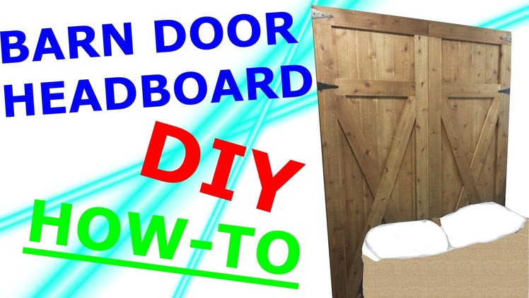 DIY Headboard - Rustic Barn Doors
