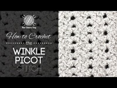 How to Crochet the Winkle Picot Stitch