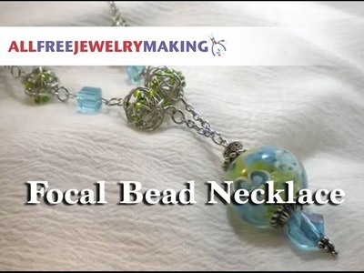 How to Make a Necklace with a Focal Bead
