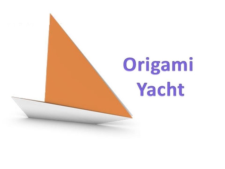 How to make an Origami Yacht