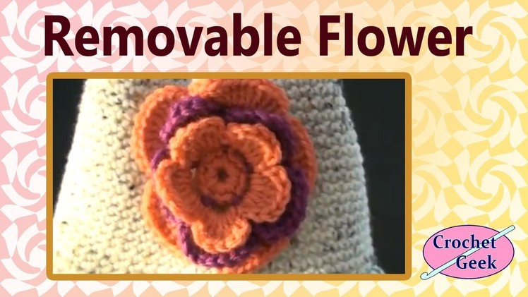 Removable Crochet Flower Crochet Geek