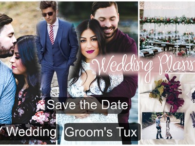 Wedding Planning: DIY, Save the Dates, Groom's Tux, Picking the Venue