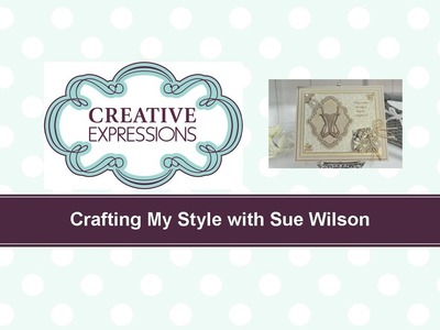 Craft Dies by Sue Wilson -- Tutorial Video; Love is Blind for Creative Expressions