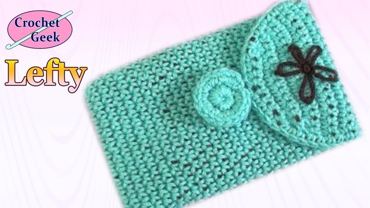 Crochet Tablet Cover Left Hand Crochet Geek Video