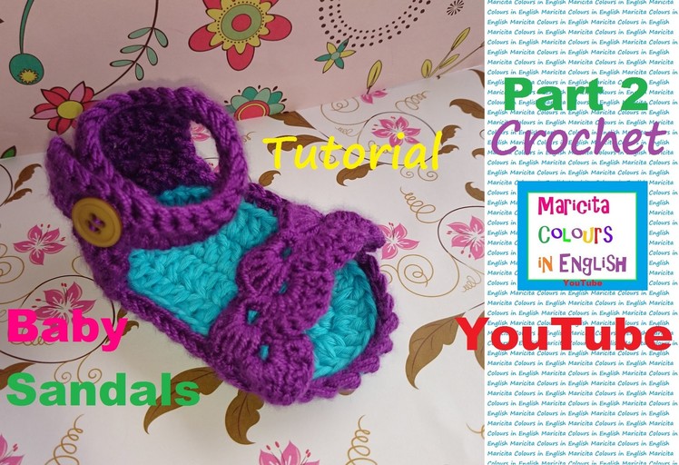 Crochet "Trifina" Baby Sandals (Part 2) Free Pattern by Maricita Colours in English
