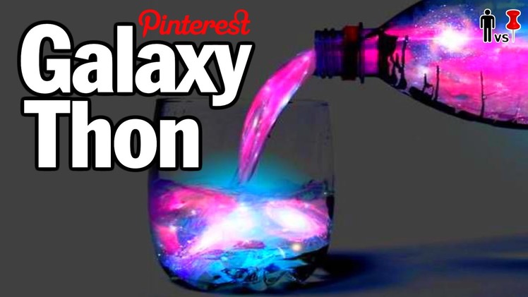 DIY Galaxy-Thon - Man Vs. Pin - Pinterest Test #48