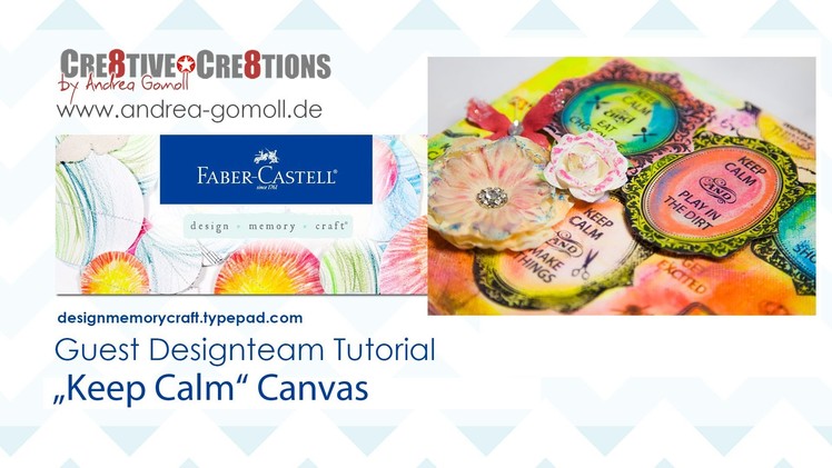 【Faber Castell - Design Memory Craft】 Guest Designteam Project #3 - "Keep Calm" Canvas
