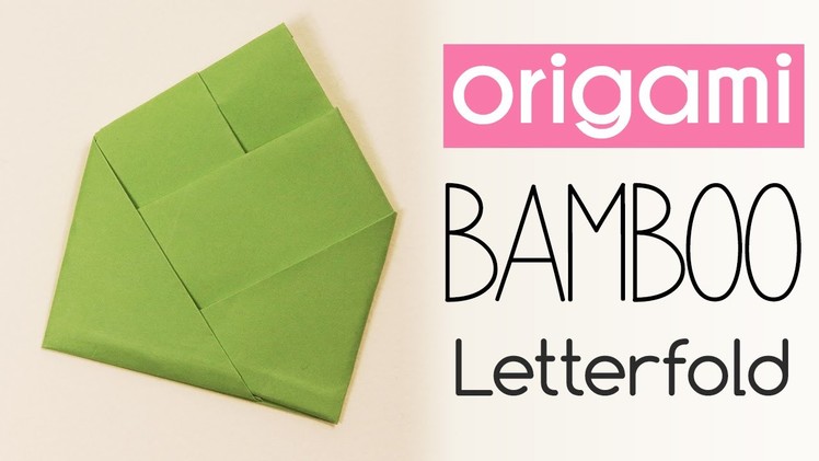 Easy Origami Bamboo Letter Fold
