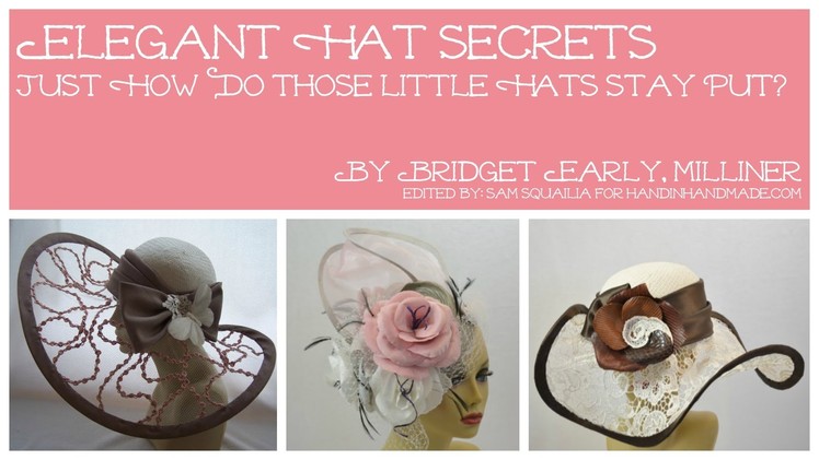 Elegant Hat Secrets: Just How Do Those Little Hats Stay Put?
