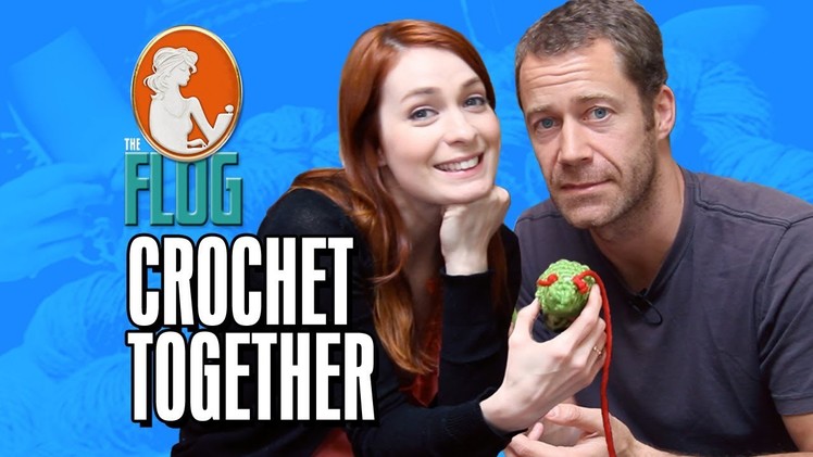 Felicia Day and Colin Ferguson Crochet Together! - The Flog Ep 7