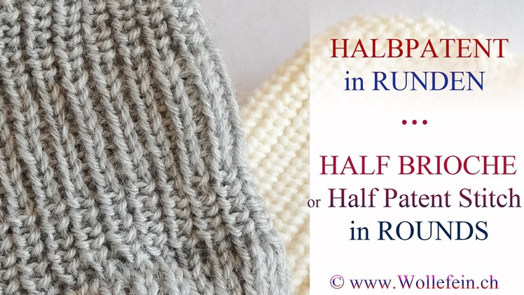 Halbpatent in Runden - Half Patent or Half Brioche Stitch in Rounds