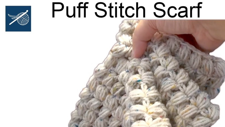 How to Crochet a Puff Stitch Scarf Left Hand Crochet Geek