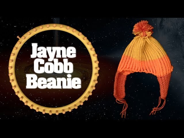 How to make a Jayne Cobb Inspired Firefly Beanie on a round loom