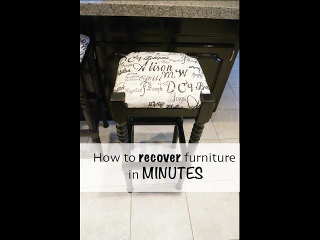 How to recover stools or chairs in minutes