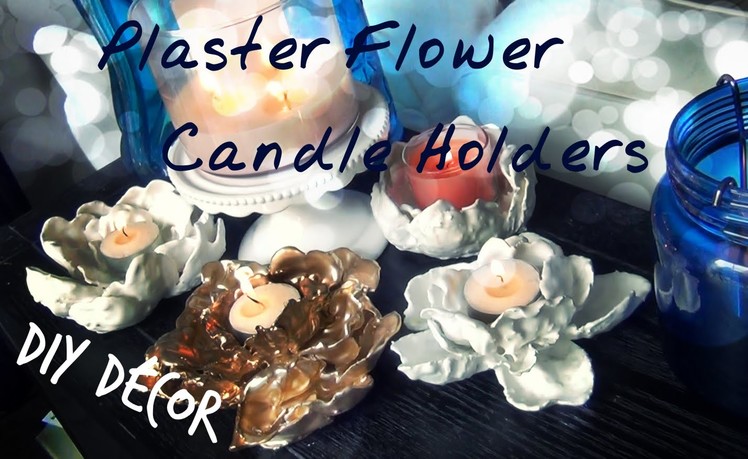 DIY Décor ♥ Plaster Flower Candle Holders
