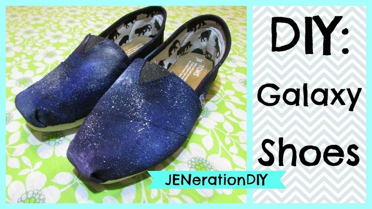 DIY: Galaxy Shoes (JENerationDIY first video)