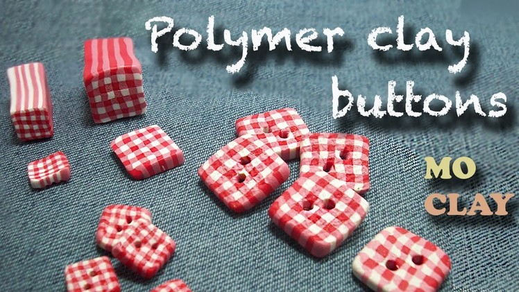 DIY Polymer clay buttons tutorial - Square fabric - Bottoni in Fimo - Botones en arcilla polimerica