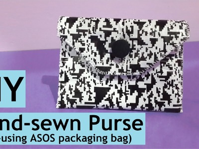 DIY Purse | Re-using ASOS packaging bag