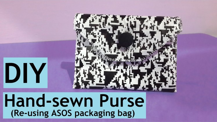 DIY Purse | Re-using ASOS packaging bag