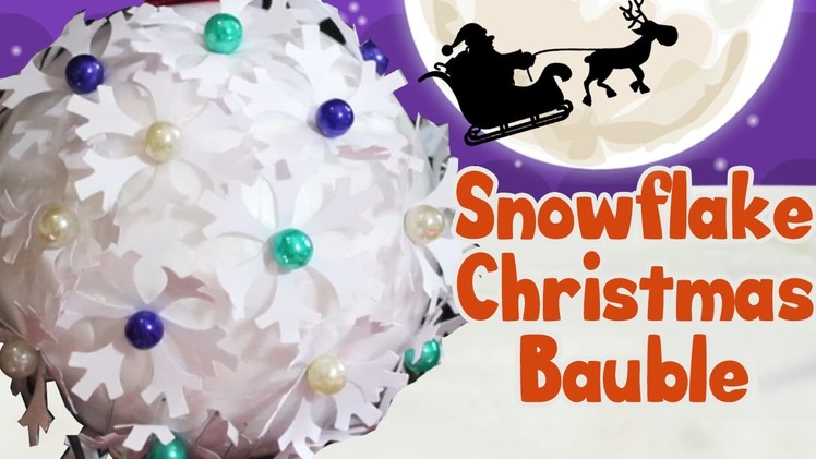 How to Make Snowflake Christmas Bauble