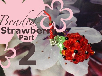 MeiIris' Beaded Strawberry Necklace Part 2
