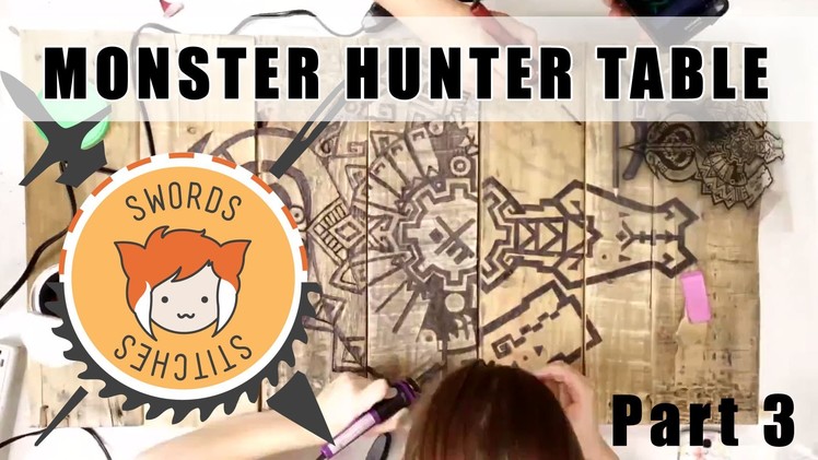 MONSTER HUNTER TABLE: Burning Designs into Wood DIY [Swords & Stitches] 3.4
