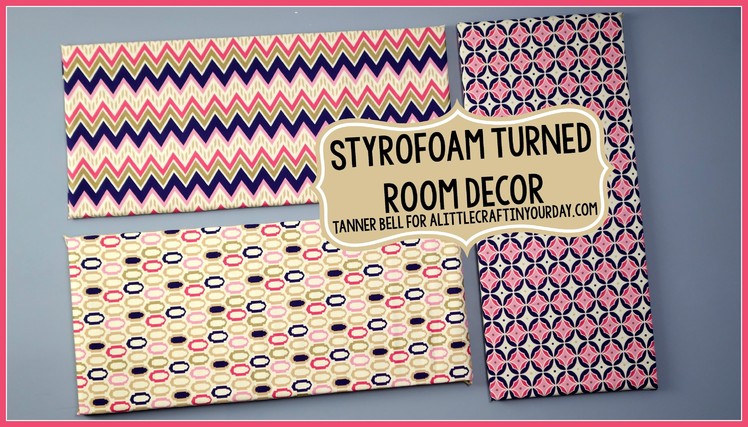 Styrofoam Turned Room Decor + Teen Room Decor + Inexpensive Teen Crafts!