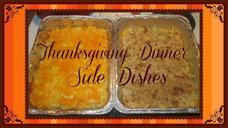 Thanksgiving Dinner: Two Super Easy & Delicious Side Dishes