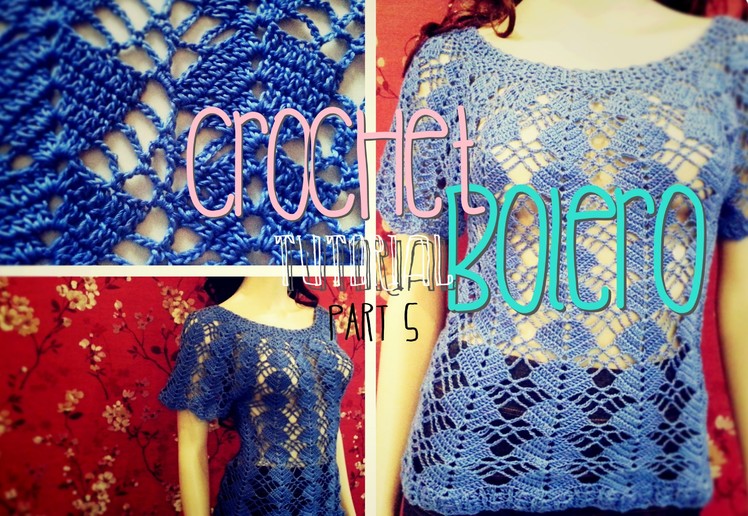 Crochet Bolero Tutorial Part 5 of 10