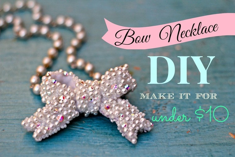 DIY bows, bow necklace made from felt, rhinestones, and pearls for under $10