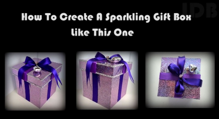 DIY : Recycle Old Box to Glittery Purple Gift Box, How To Make