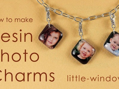 DIY Resin Photo Charms - How to make charming Little Windows